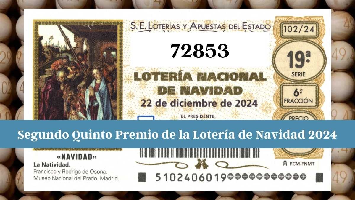 Segundo quinto premio de la Lotería de Navidad 2024: 72853