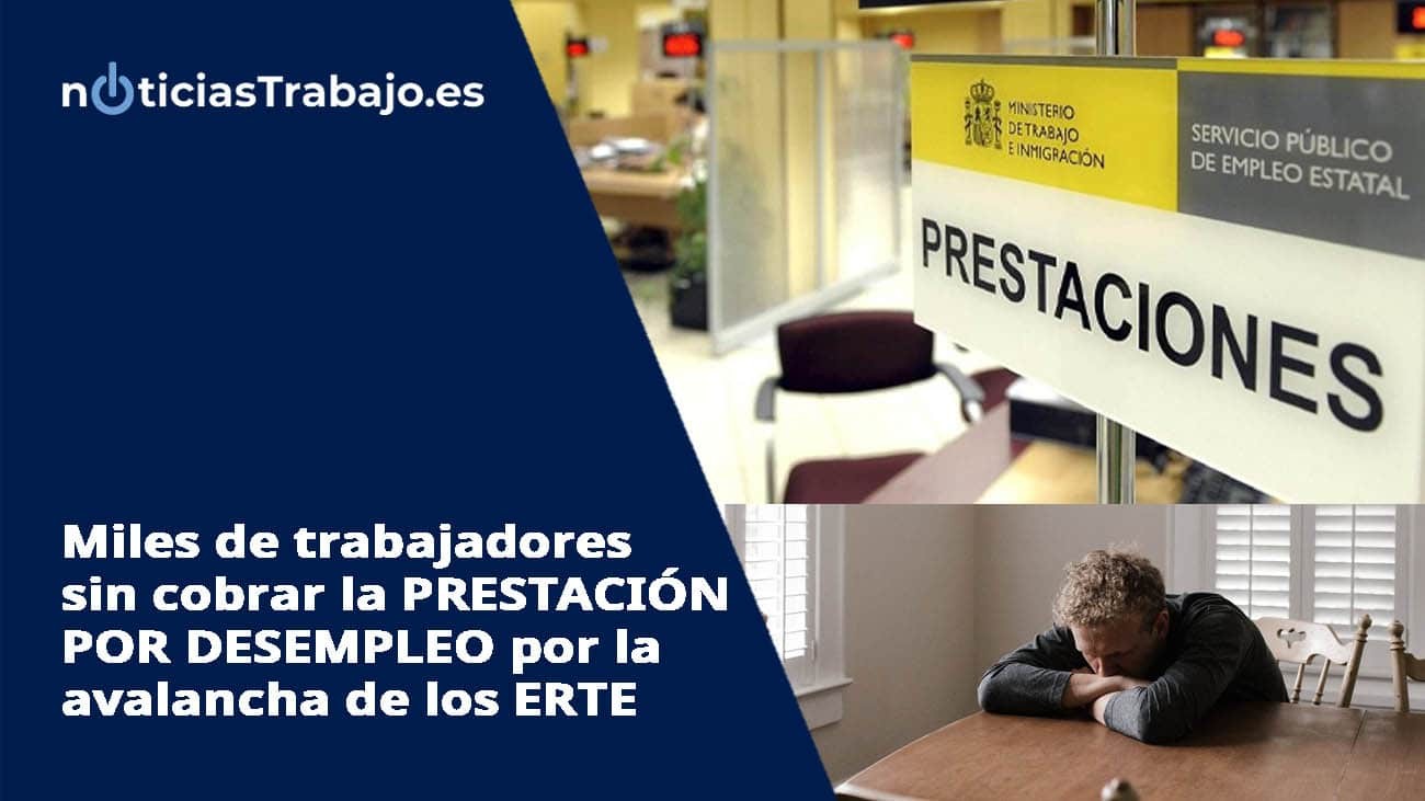 Miles de trabajadores sin cobrar la prestación por desempleo por la avalancha de los ERTE