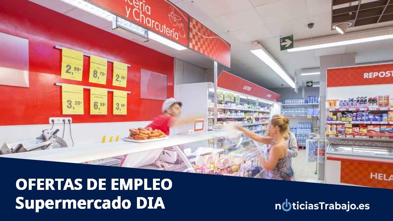 DIA lanza 47 nuevas ofertas de empleo para trabajar en sus supermercados